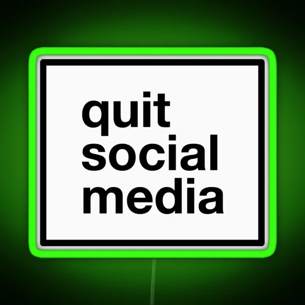 Quit Social Media RGB Neon Sign