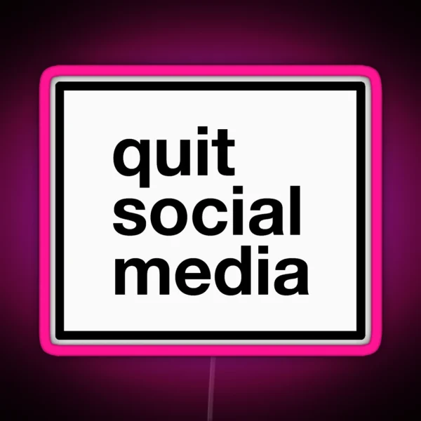 Quit Social Media RGB Neon Sign