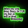 Hemingway Quote LED Neon Sign for Home Decor and Office