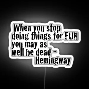 Quotes Hemingway RGB Neon Sign