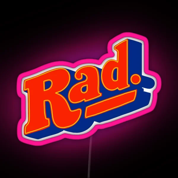 Rad Like The 80 S RGB Neon Sign