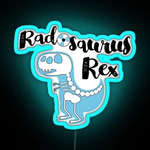Radosaurus Rex Radiology Tech Dinosaur RGB Neon Sign