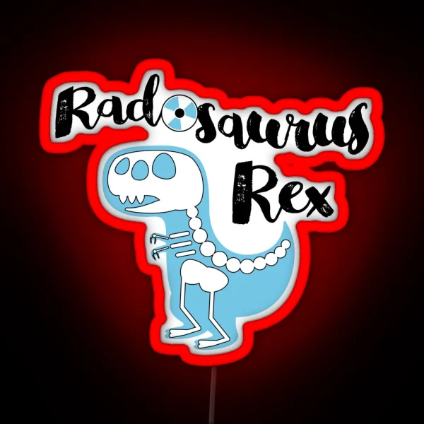 Radosaurus Rex Radiology Tech Dinosaur RGB Neon Sign