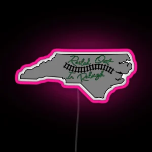 Railed Out In Raleigh RGB Neon Sign