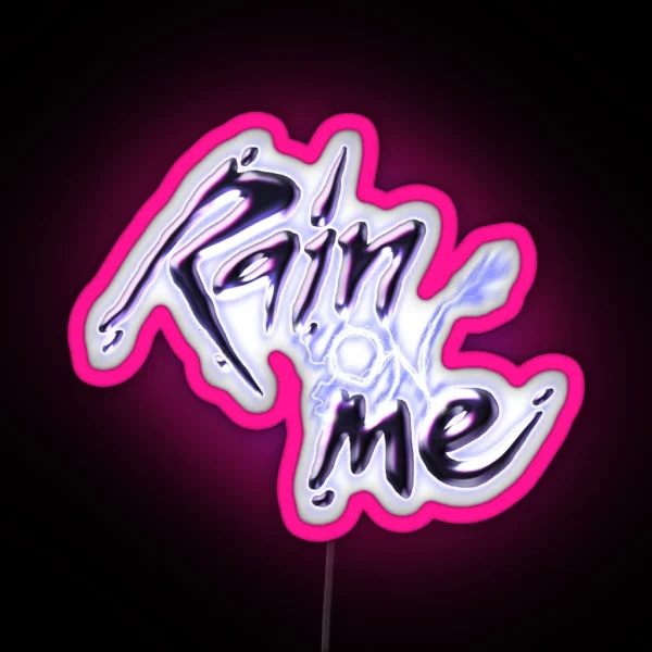 Rain On Me RGB Neon Sign