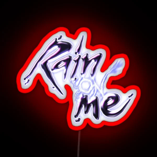 Rain On Me RGB Neon Sign