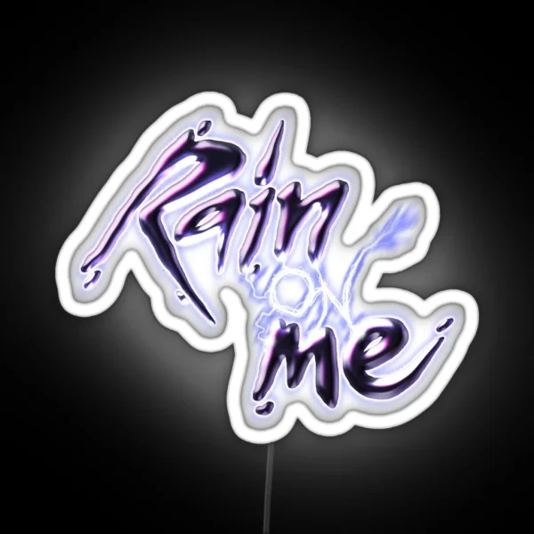 Rain On Me RGB Neon Sign