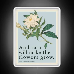 Rain Will Make The Flowers Grow Les Miserables Quote RGB Neon Sign