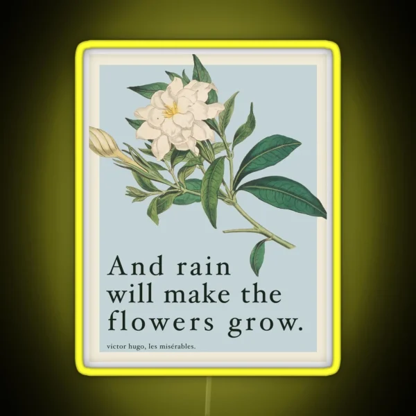 Rain Will Make The Flowers Grow Les Miserables Quote RGB Neon Sign