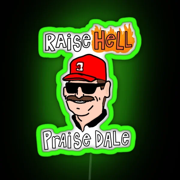 Raise Hell Praise Dale RGB Neon Sign