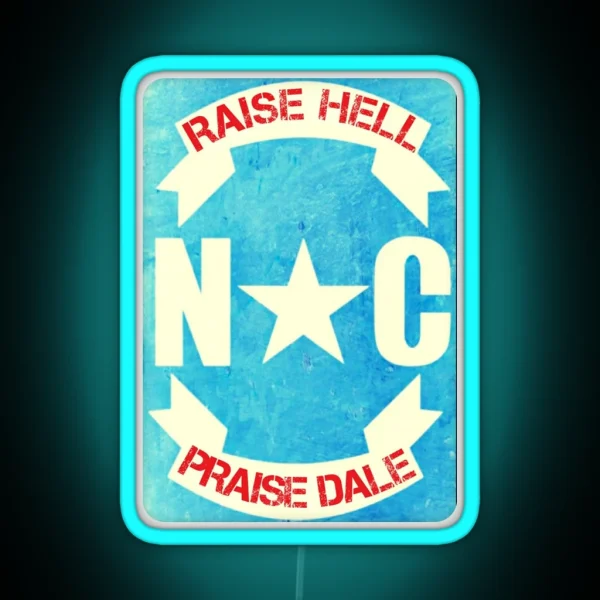 Raise Hell Praise Dale RGB Neon Sign