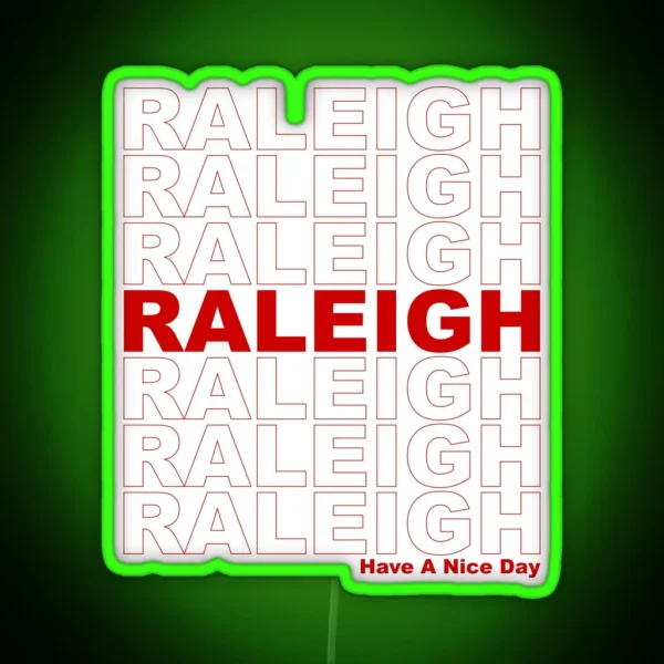 Raleigh Have A Nice Day RGB Neon Sign