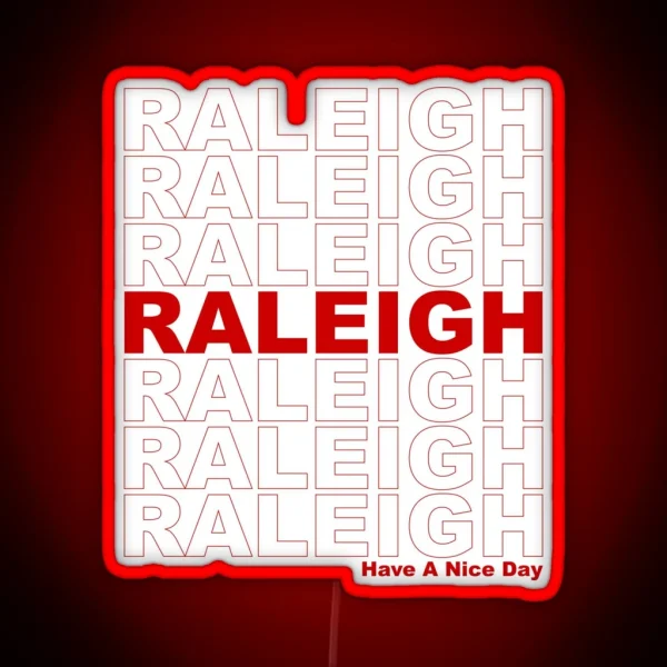 Raleigh Have A Nice Day RGB Neon Sign