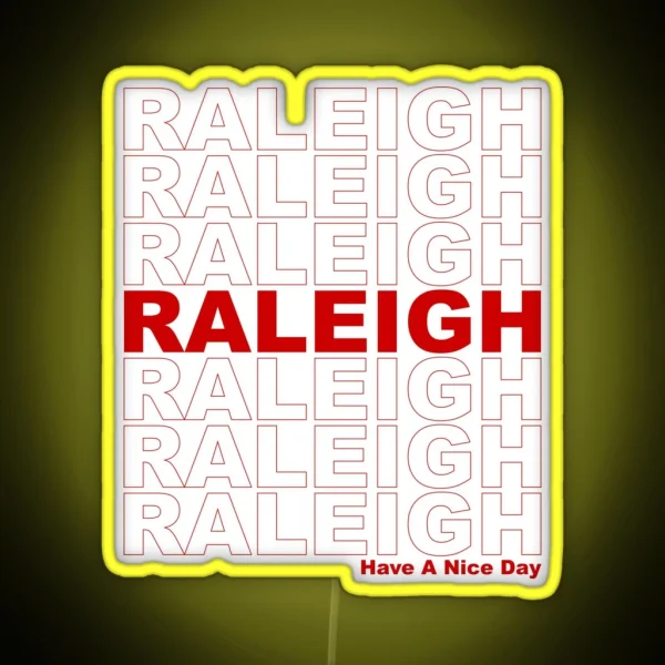 Raleigh Have A Nice Day RGB Neon Sign