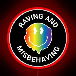 Raving And Misbehaving RGB Neon Sign