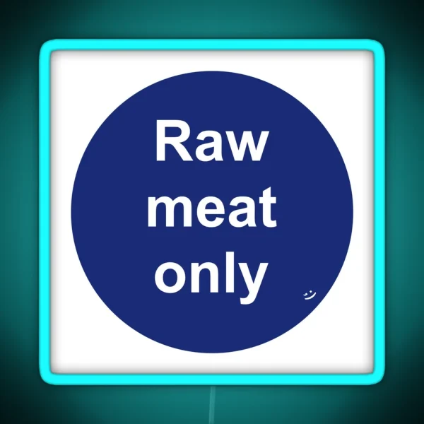 Raw Meat Only Double Entendre RGB Neon Sign