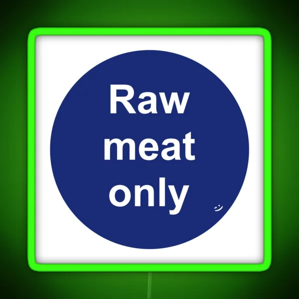 Raw Meat Only Double Entendre RGB Neon Sign