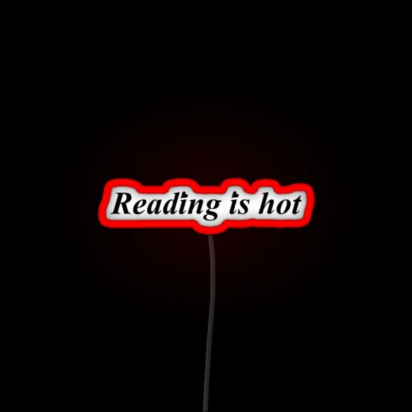 Reading Is Hot RGB Neon Sign