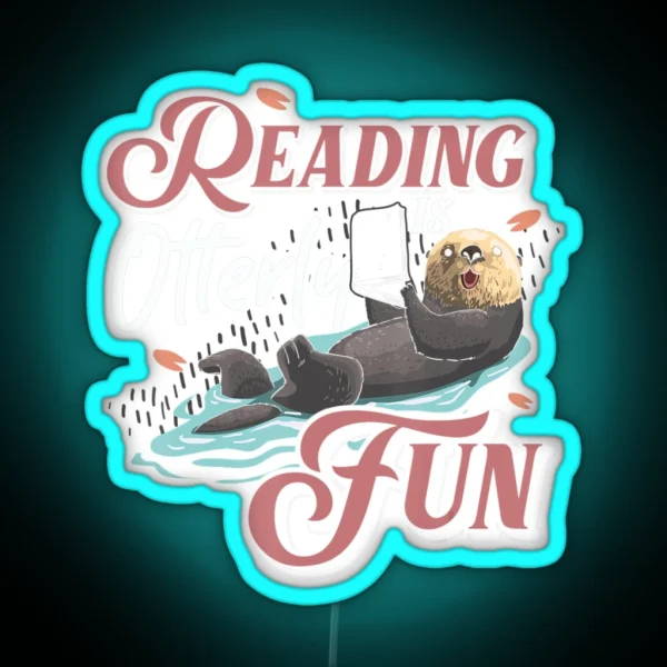 Reading Is Otterly Fun Otter RGB Neon Sign