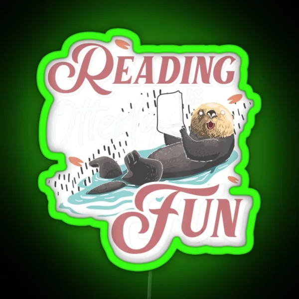Reading Is Otterly Fun Otter RGB Neon Sign