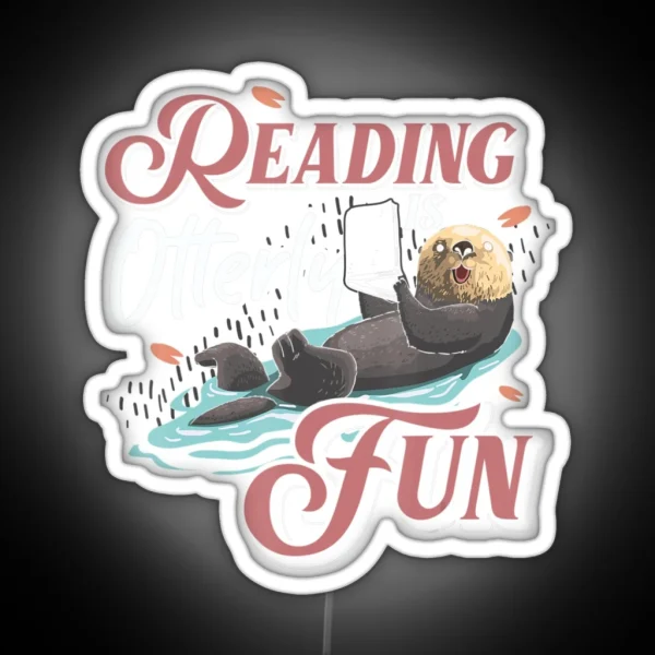 Reading Is Otterly Fun Otter RGB Neon Sign