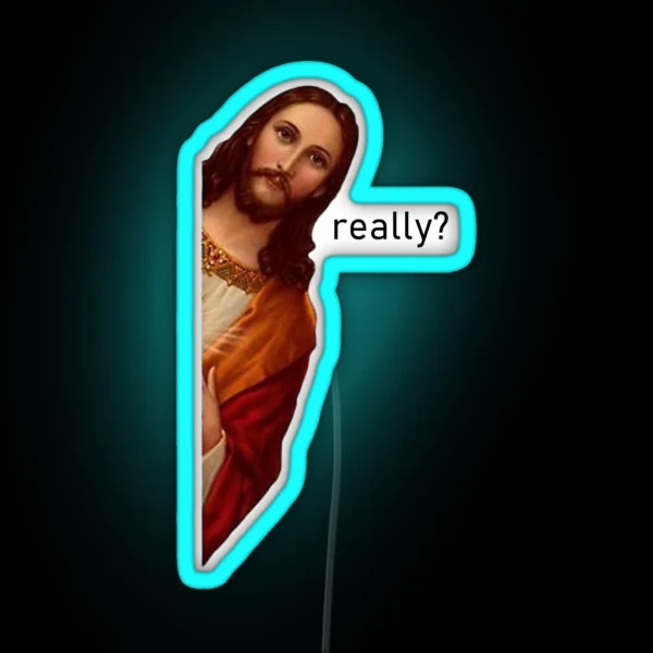 Really Jesus I Saw That RGB Neon Sign