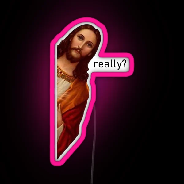 Really Jesus I Saw That RGB Neon Sign