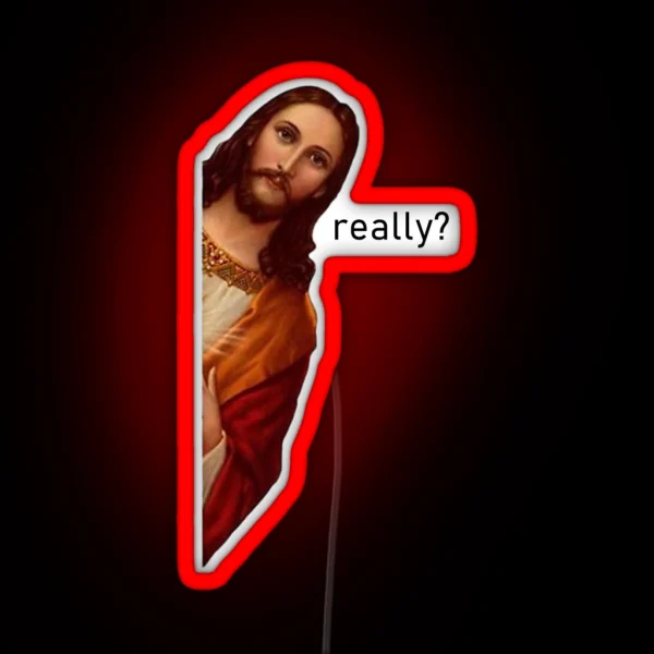 Really Jesus I Saw That RGB Neon Sign