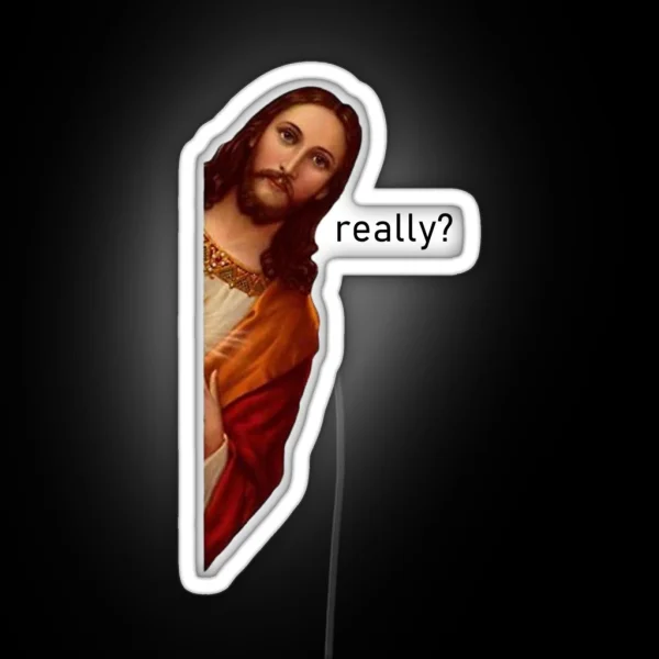 Really Jesus I Saw That RGB Neon Sign