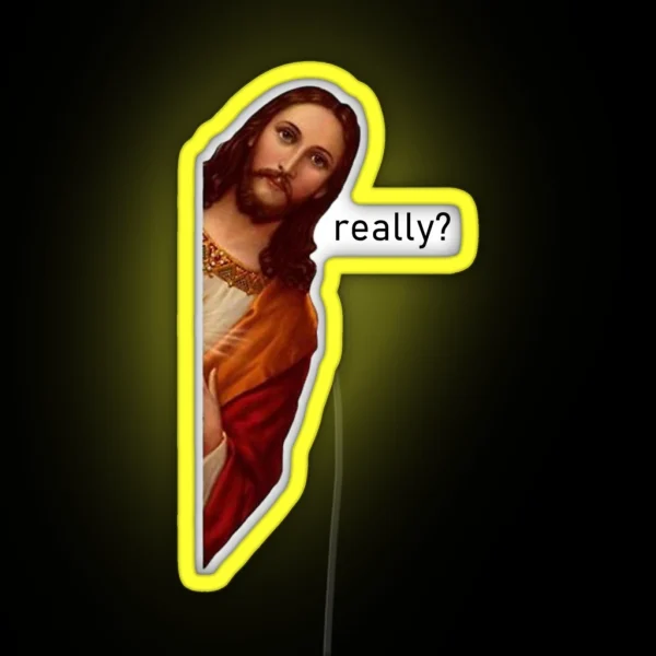 Really Jesus I Saw That RGB Neon Sign