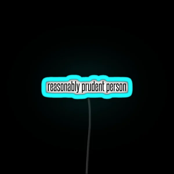 Reasonably Prudent Person RGB Neon Sign