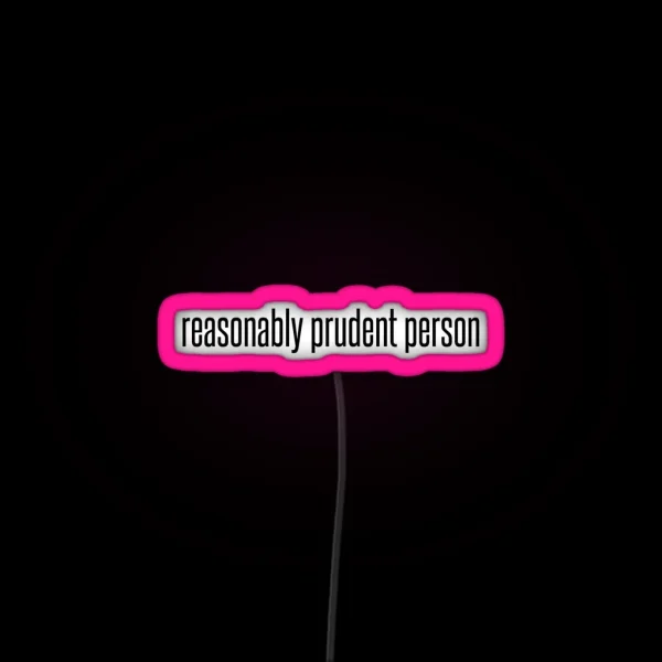 Reasonably Prudent Person RGB Neon Sign