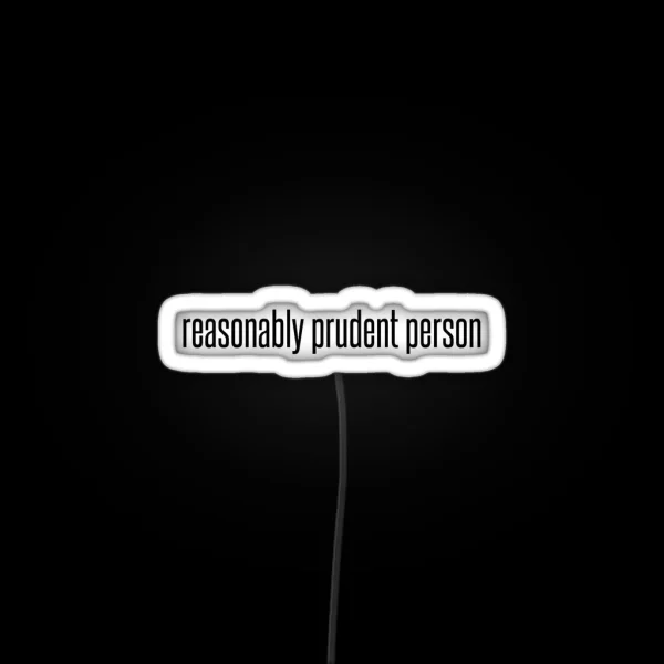 Reasonably Prudent Person RGB Neon Sign