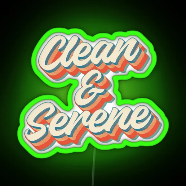 Recovery Gift AA NA Clean And Serene RGB Neon Sign