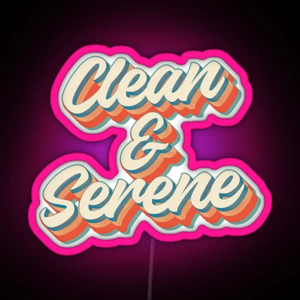 Recovery Gift AA NA Clean And Serene RGB Neon Sign