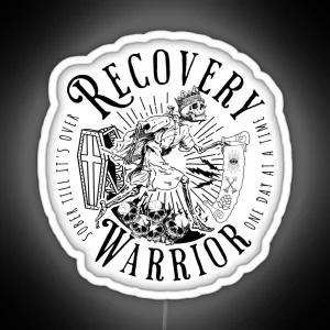 Recovery Warrior One Day At A Time Sober Till It S Over Skeleton Design RGB Neon Sign