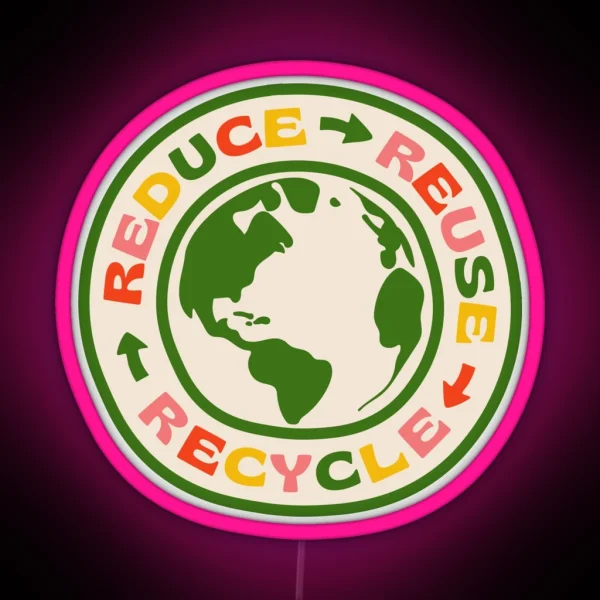 REDUCE REUSE RECYCLE RGB Neon Sign