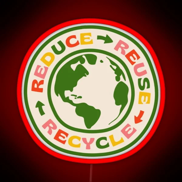 REDUCE REUSE RECYCLE RGB Neon Sign