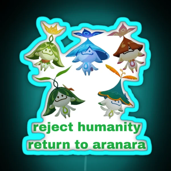 Reject Humanity Return To Aranara RGB Neon Sign