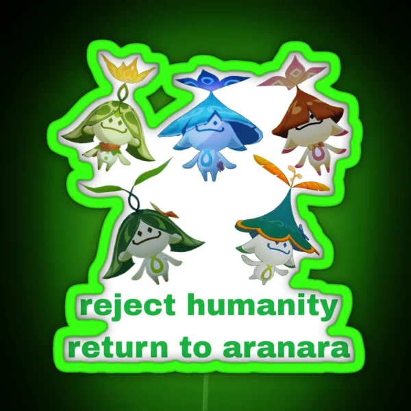 Reject Humanity Return To Aranara RGB Neon Sign
