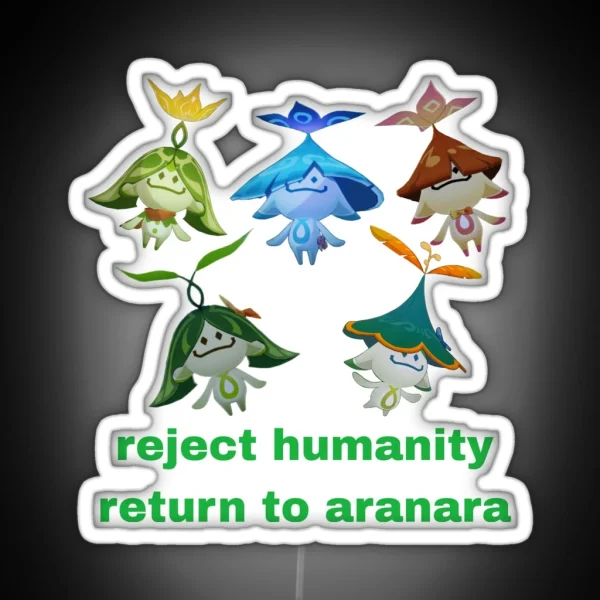 Reject Humanity Return To Aranara RGB Neon Sign