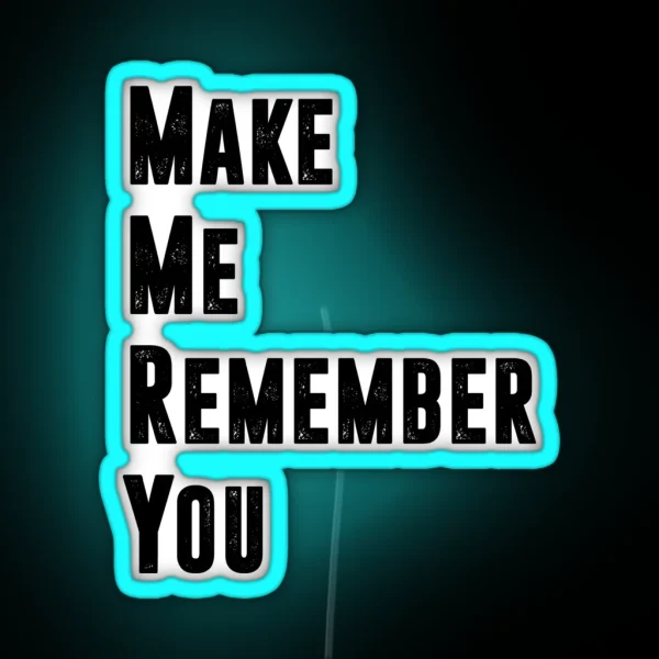 Remember RGB Neon Sign