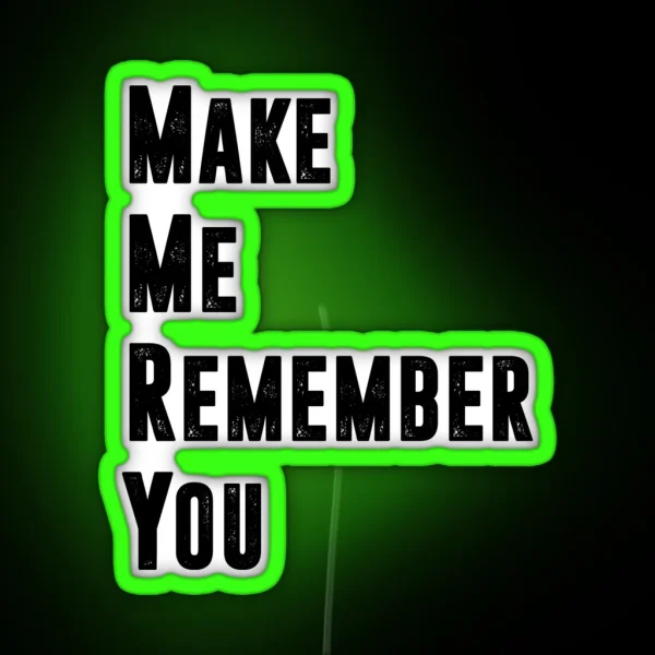 Remember RGB Neon Sign