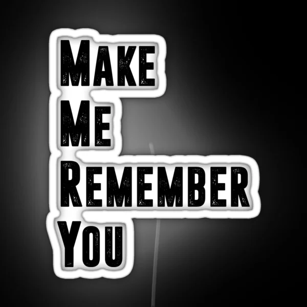 Remember RGB Neon Sign