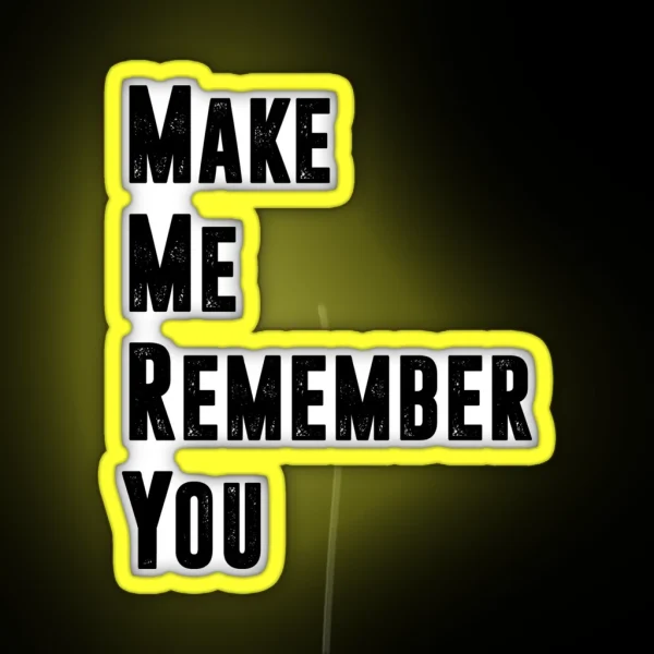 Remember RGB Neon Sign