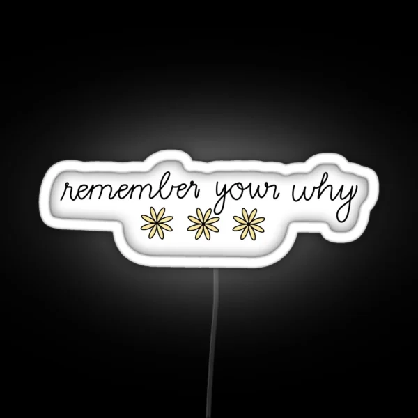 Remember Your Why Led RGB Neon Sign