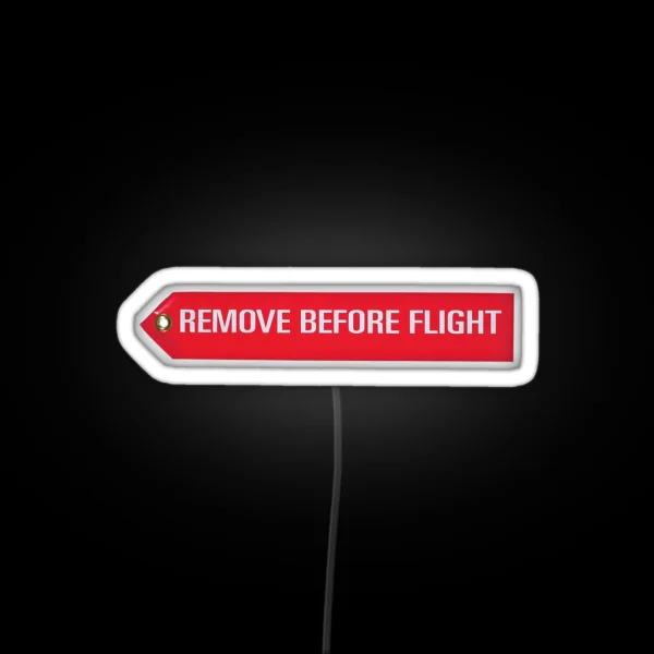 REMOVE Before Flight Aviation Led Print RGB Neon Sign