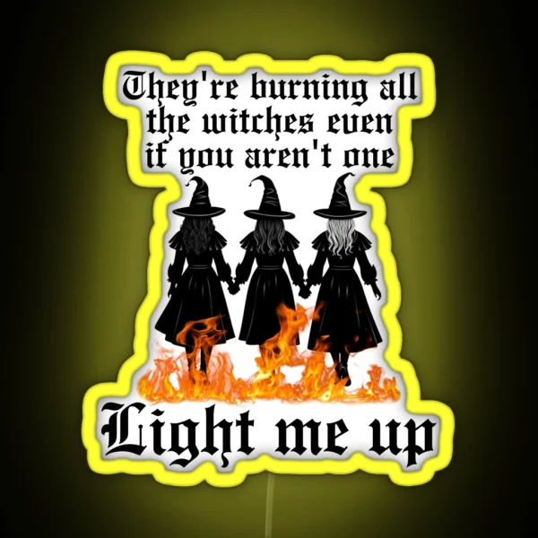 Reputation They Re Burning All The Witches RGB Neon Sign