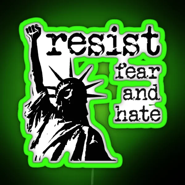 RESIST Fear And Hate RGB Neon Sign