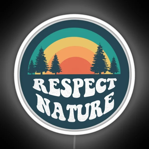Respect Nature RGB Neon Sign
